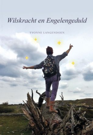 boek Wilskracht en Engelengeduld van Yvonne Langendoen